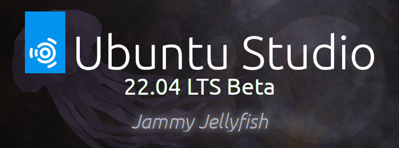 Ubuntu Studio 22.04 LTS Beta, titled Jammy Jellyfish, with a blue logo and abstract background.