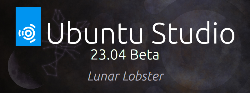 Ubuntu Studio 23.04 Beta 'Lunar Lobster' logo and title against a dark, cosmic background.